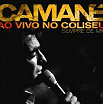 2009. Caman&eacute; Ao Vivo no Coliseu